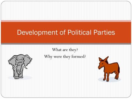 Development of Political Parties