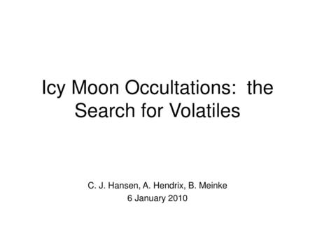 Icy Moon Occultations: the Search for Volatiles