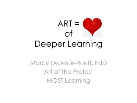 ART = of Deeper Learning