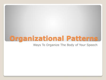 Organizational Patterns