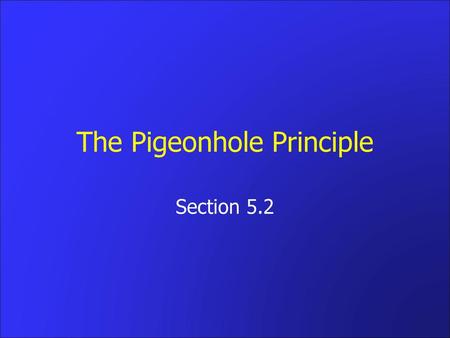 The Pigeonhole Principle