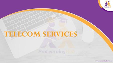 Telecom Services.