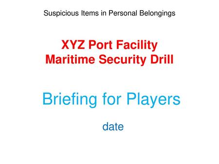 XYZ Port Facility Maritime Security Drill