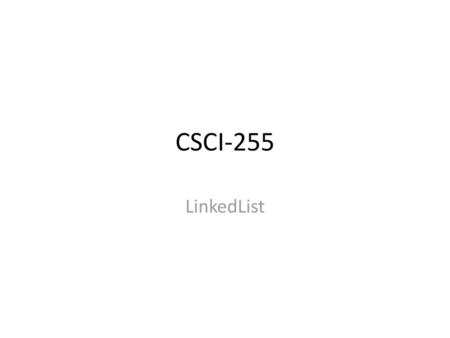 CSCI-255 LinkedList.