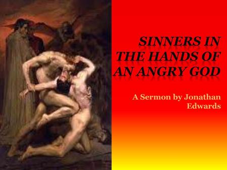 Sinners in the Hands of an Angry God