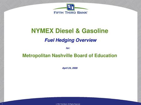 NYMEX Diesel & Gasoline Metropolitan Nashville Board of Education