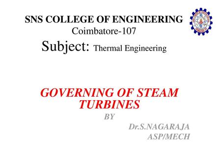 SNS COLLEGE OF ENGINEERING Coimbatore-107 Subject: Thermal Engineering