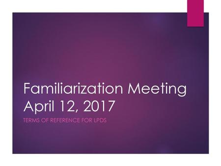 Familiarization Meeting April 12, 2017