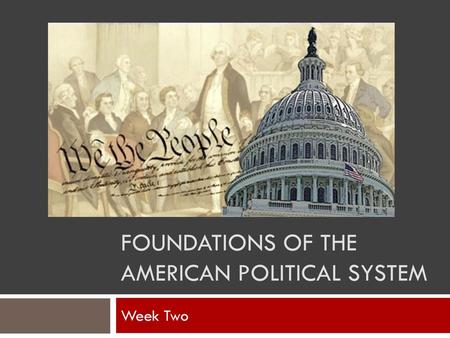 Foundations of The American political system