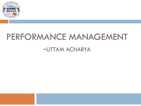 Performance Management -Uttam Acharya