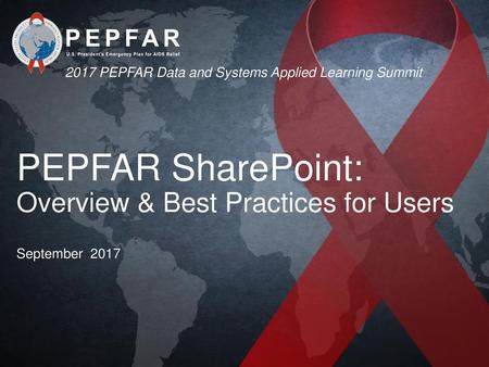 PEPFAR SharePoint: Overview & Best Practices for Users