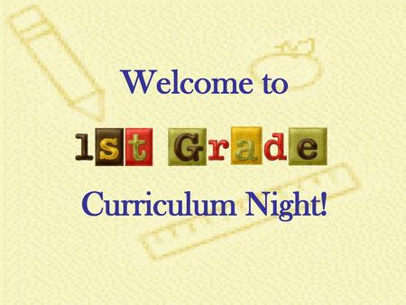 Welcome to Curriculum Night!