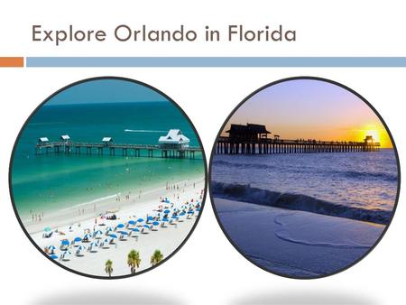 Explore Orlando in Florida