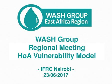 WASH Group Regional Meeting HoA Vulnerability Model