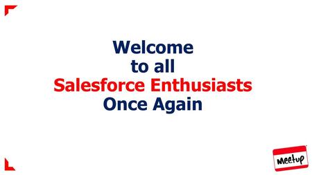 Welcome to all Salesforce Enthusiasts Once Again