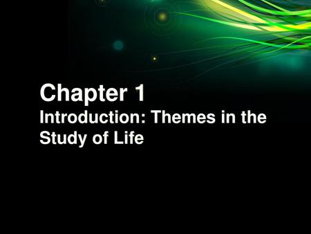 Chapter 1 Introduction: Themes in the Study of Life