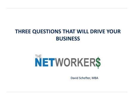 Three Questions that will drive your business