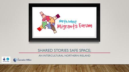 Shared Stories Safe Space;