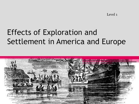 Effects of Exploration and Settlement in America and Europe