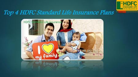 Top 4 HDFC Standard Life Insurance Plans