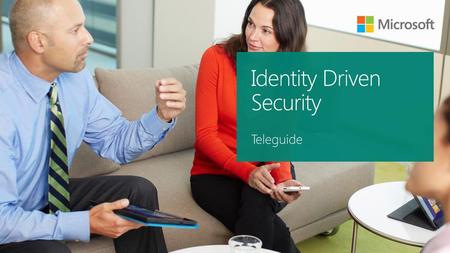 Identity Driven Security