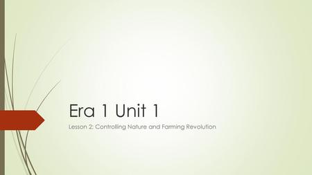 Lesson 2: Controlling Nature and Farming Revolution