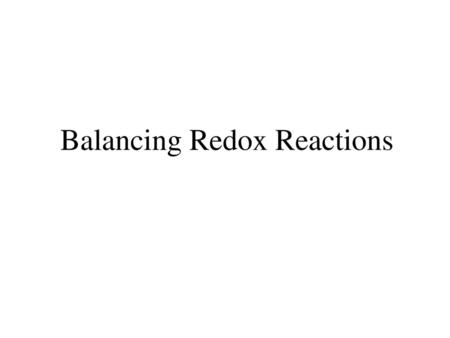 Balancing Redox Reactions