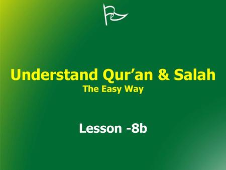 Understand Qur’an & Salah The Easy Way