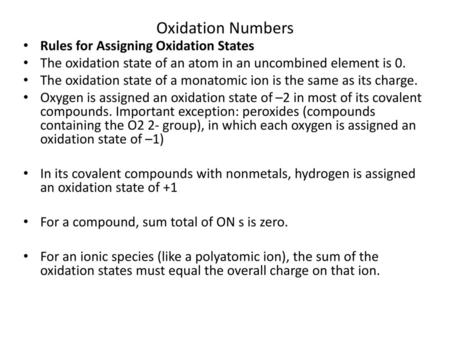 Oxidation Numbers Rules for Assigning Oxidation States