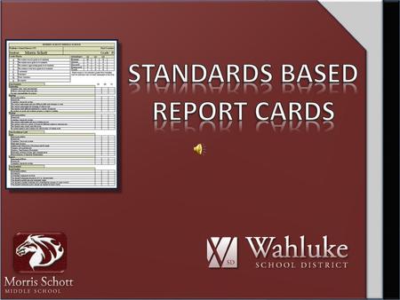 STANDARDS BASED REPORT CARDS.