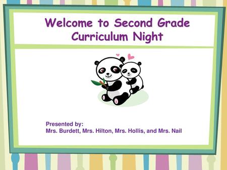 Welcome to Second Grade Curriculum Night