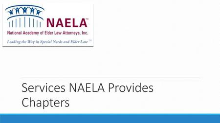 Services NAELA Provides Chapters