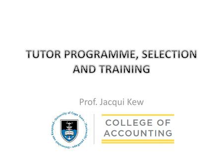 TUTOR PROGRAMME, SELECTION AND TRAINING