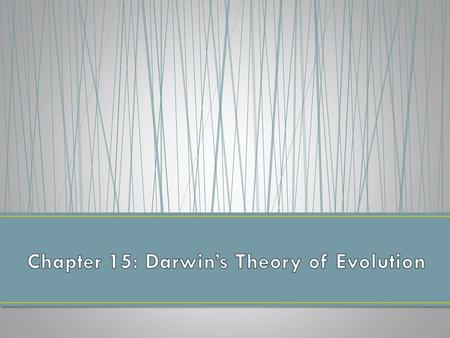 Chapter 15: Darwin’s Theory of Evolution