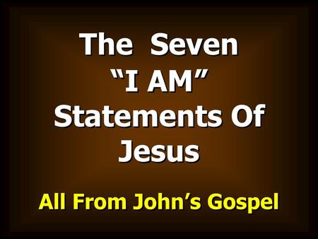 “I AM” Statements Of Jesus