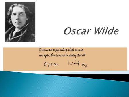 Oscar Wilde.