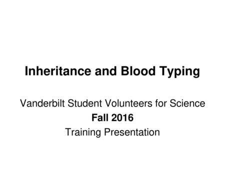 Inheritance and Blood Typing