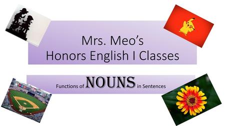 Mrs. Meo’s Honors English I Classes