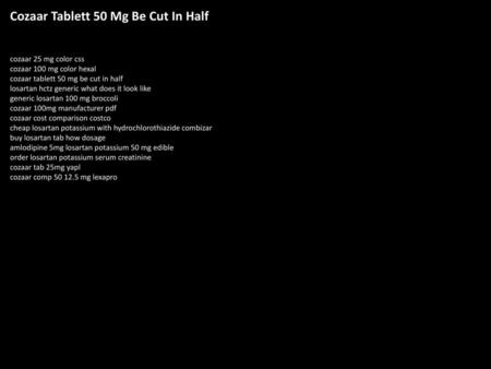 Cozaar Tablett 50 Mg Be Cut In Half