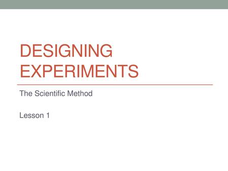 Designing Experiments