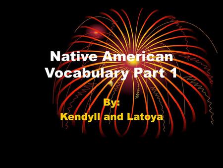 Native American Vocabulary Part 1