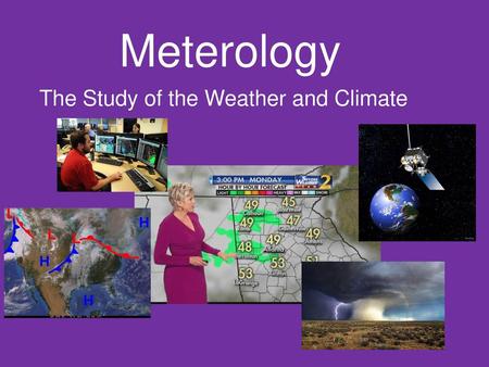 The Study of the Weather and Climate