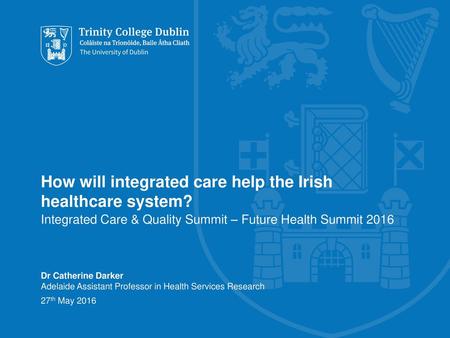 How will integrated care help the Irish healthcare system?