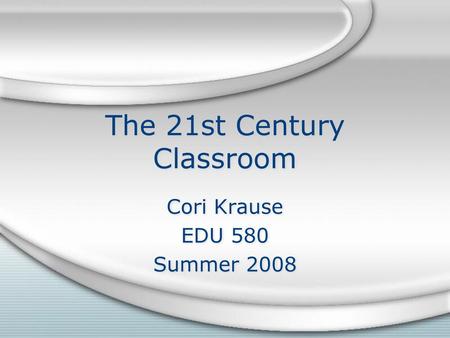 The 21st Century Classroom