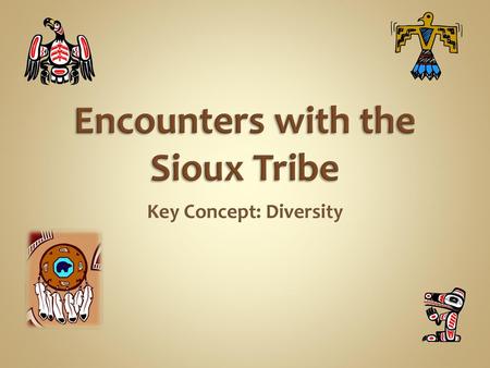 Encounters with the Sioux Tribe