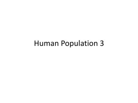 Human Population 3.