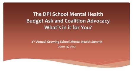 2nd Annual Growing School Mental Health Summit June 13, 2017