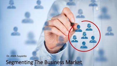 Segmenting The Business Market