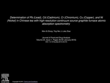 Determination of Pb (Lead), Cd (Cadmium), Cr (Chromium), Cu (Copper), and Ni (Nickel) in Chinese tea with high-resolution continuum source graphite furnace.