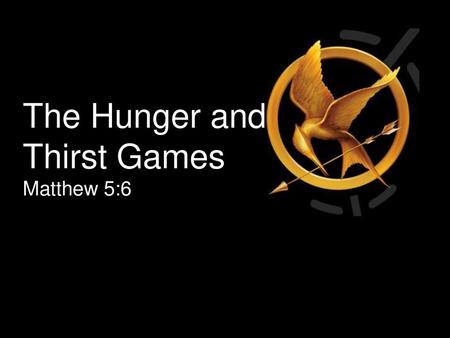 The Hunger and Thirst Games